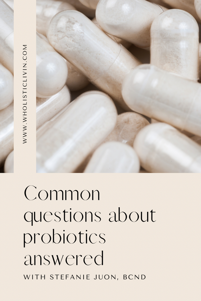 Common Questions About Probiotics Answered