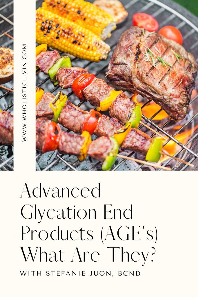 Advanced Glycation End Products (AGE's) What Are They?