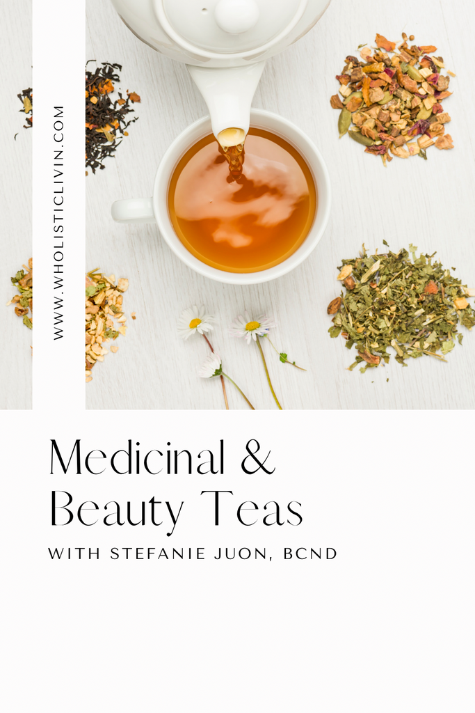 Medicinal & Beauty Teas