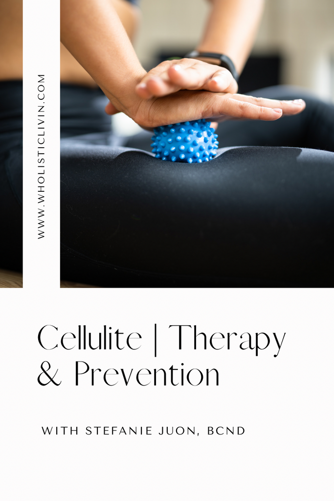 Cellulite | Therapy & Prevention